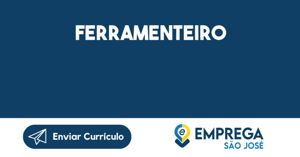 Ferramenteiro-São José Dos Campos - Sp 1 Ferramenteiro-São José Dos Campos - Sp 1