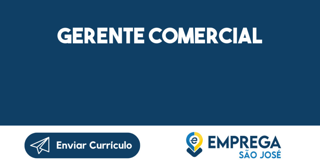 Gerente Comercial-Jacarei - Sp 1 Gerente Comercial-Jacarei - Sp 1