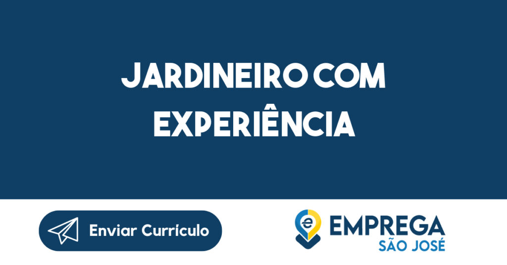 Jardineiro Com Experiência-São José Dos Campos - Sp 1 Jardineiro Com Experiência-São José Dos Campos - Sp 1