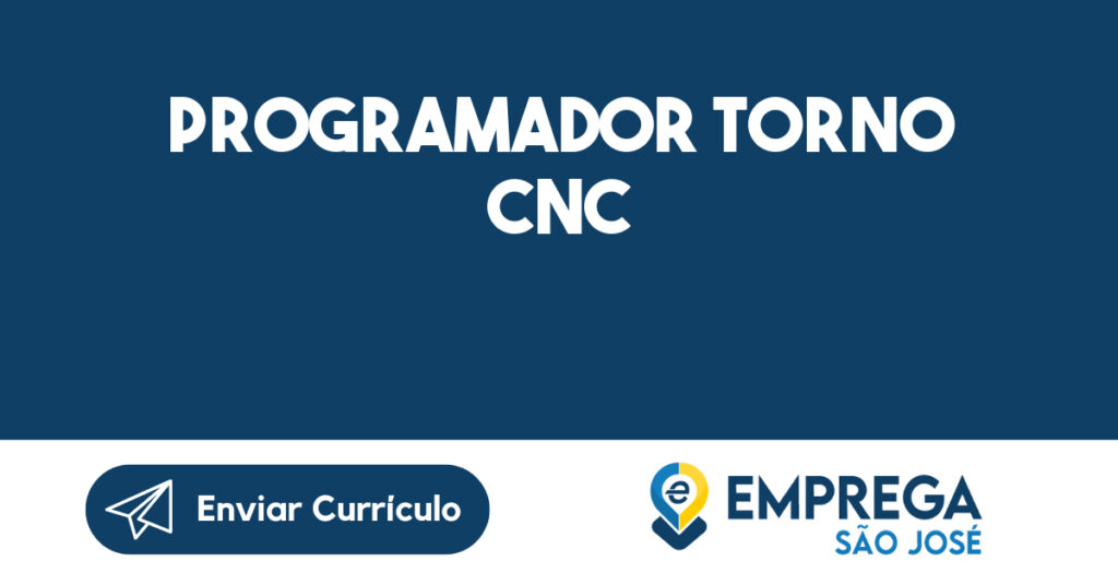 Programador Torno Cnc-Caçapava - Sp 1 Programador Torno Cnc-Caçapava - Sp 1