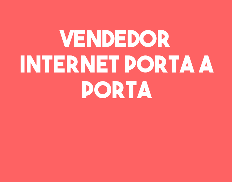 Vendedor Internet Porta A Porta-São José Dos Campos - Sp 1