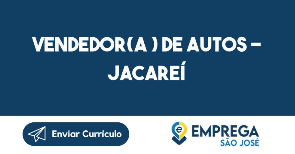 Vendedor(A ) De Autos - Jacareí-Jacarei - Sp 1