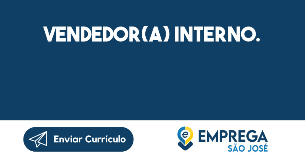 Vendedor(A) Interno.-Caçapava - Sp 1 Vendedor(A) Interno.-Caçapava - Sp 1