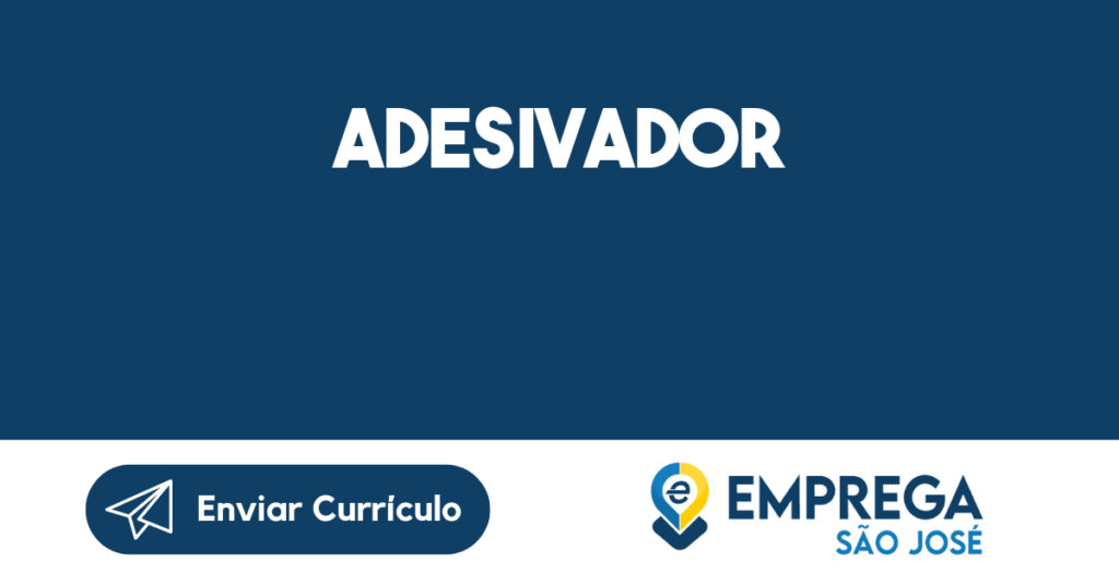 Adesivador-São José Dos Campos - Sp 1 Adesivador-São José Dos Campos - Sp 1