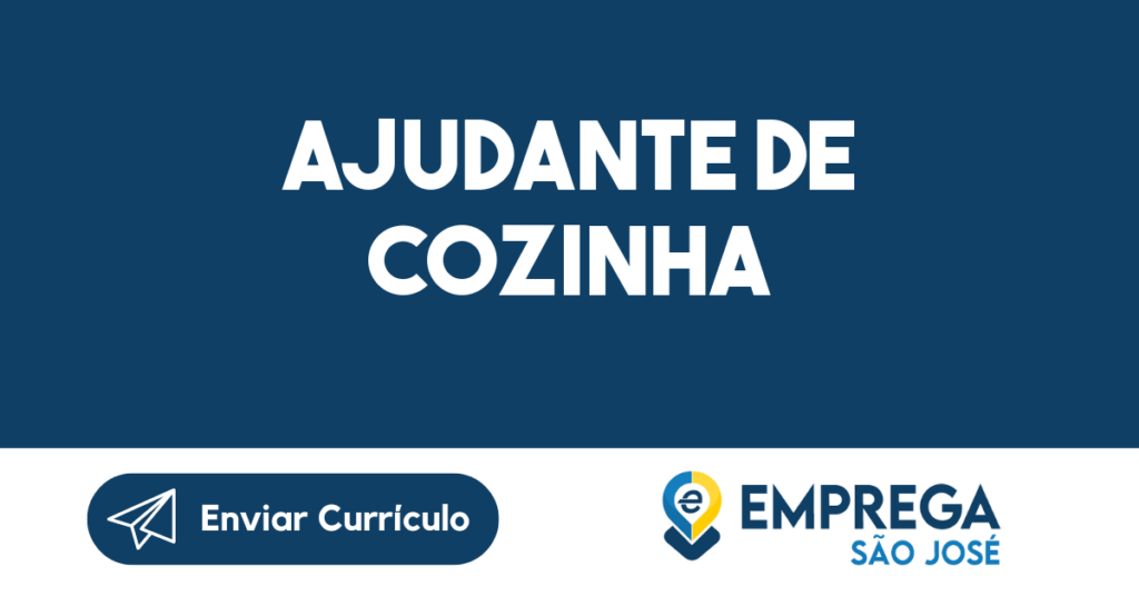 Ajudante De Cozinha-São José Dos Campos - Sp 1 Ajudante De Cozinha-São José Dos Campos - Sp 1