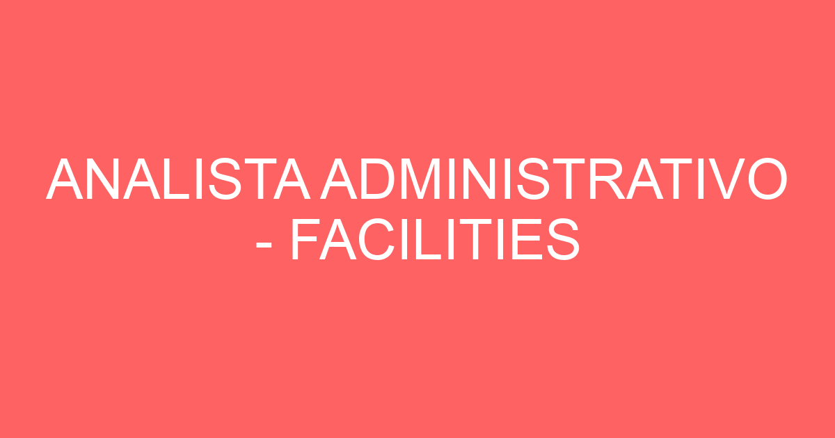 Analista Administrativo - Facilities-Guararema - Sp 199