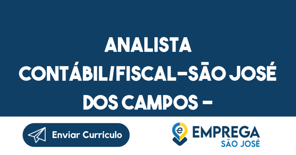 Analista Contábil/Fiscal-São José Dos Campos - Sp 1 Analista Contábil/Fiscal-São José Dos Campos - Sp 1