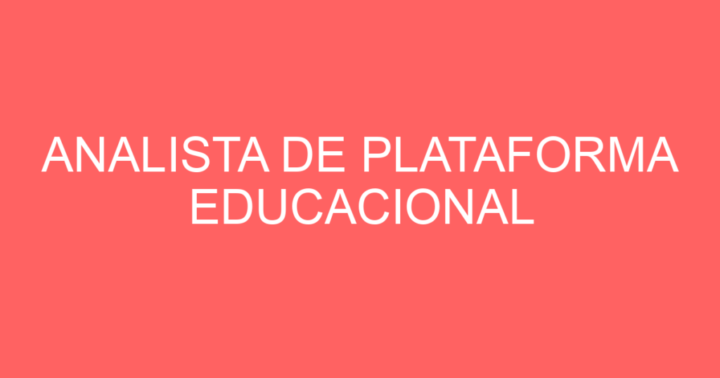 Analista De Plataforma Educacional-São Sebatião - Sp 1