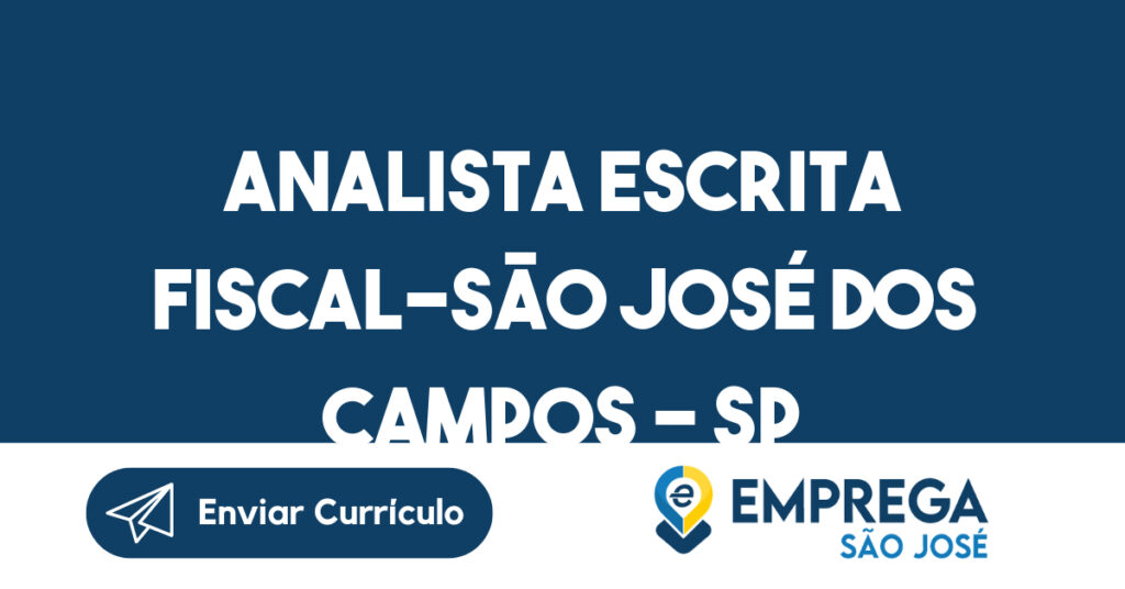Analista Escrita Fiscal-São José Dos Campos - Sp 1 Analista Escrita Fiscal-São José Dos Campos - Sp 1