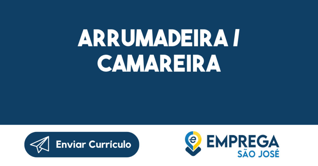 Arrumadeira / Camareira -São José Dos Campos - Sp 1