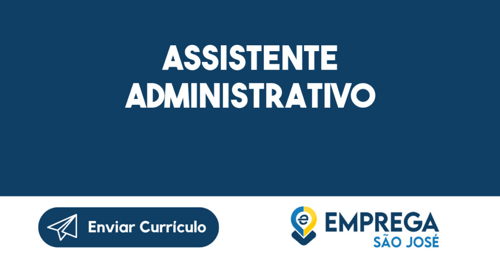 Assistente Administrativo-São José Dos Campos - Sp 1 Assistente Administrativo-São José Dos Campos - Sp 1