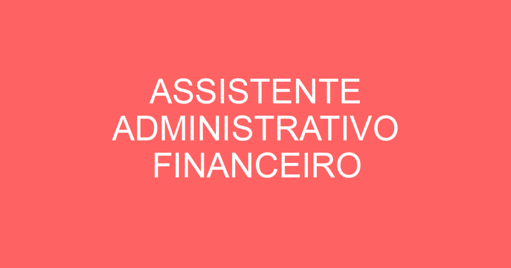 Assistente Administrativo Financeiro-Jacarei - Sp 1