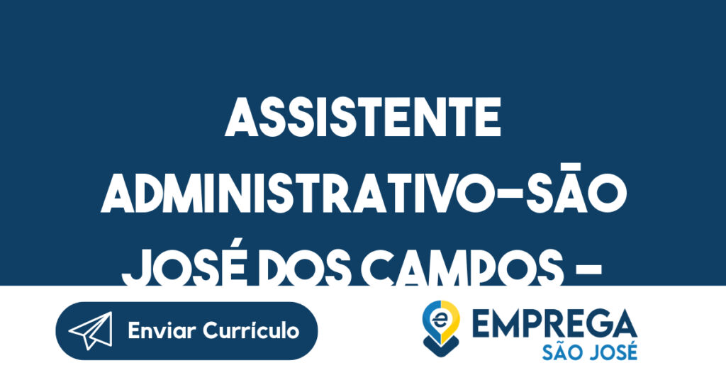 Assistente Administrativo-São José Dos Campos - Sp 1