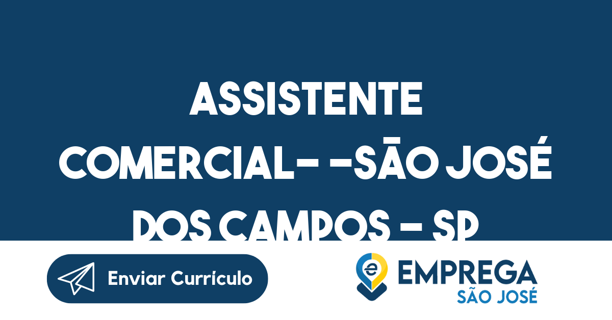 Assistente Comercial- -São José Dos Campos - Sp 99