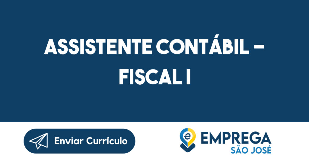 Assistente Contábil - Fiscal I-São José Dos Campos - Sp 1 Assistente Contábil - Fiscal I-São José Dos Campos - Sp 1