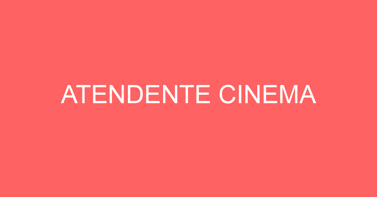 Atendente Cinema-São José Dos Campos - Sp 299