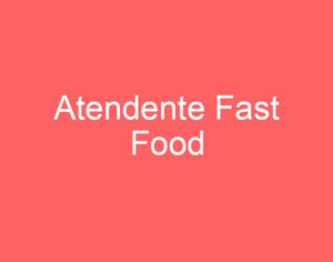 Atendente Fast Food-São José Dos Campos - Sp 14