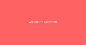 Atendente Fastfood-São José Dos Campos - Sp 12