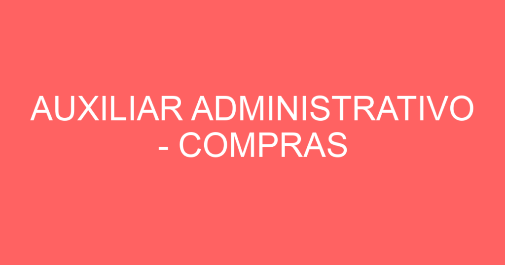 Auxiliar Administrativo - Compras-Jacarei - Sp 1