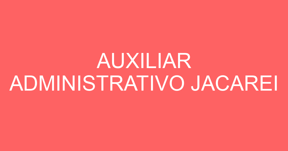 Auxiliar Administrativo Jacarei-São José Dos Campos - Sp 117