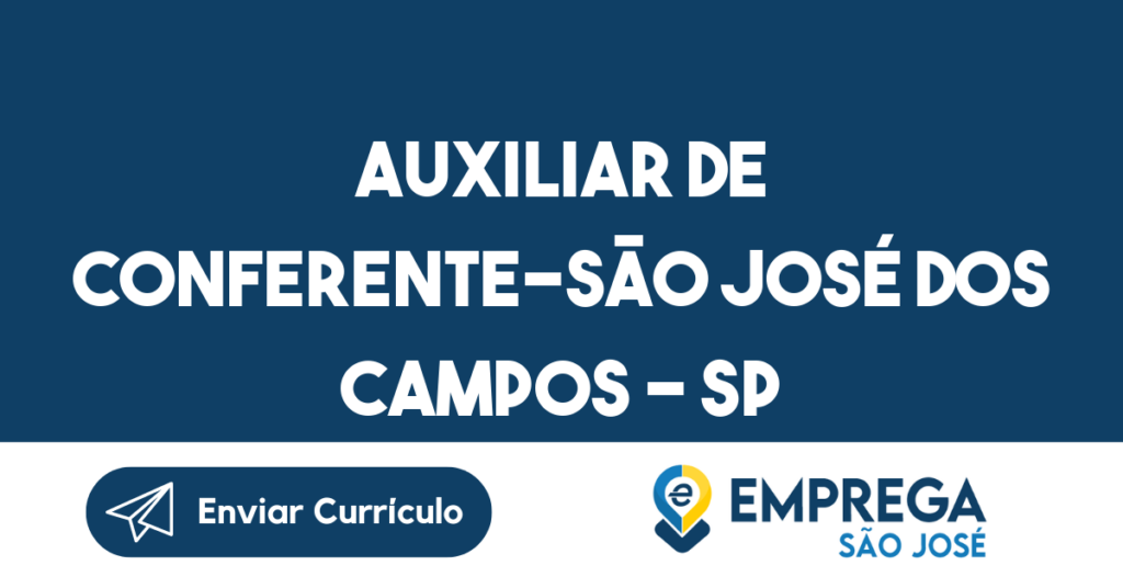 Auxiliar De Conferente-São José Dos Campos - Sp 1 Auxiliar De Conferente-São José Dos Campos - Sp 1