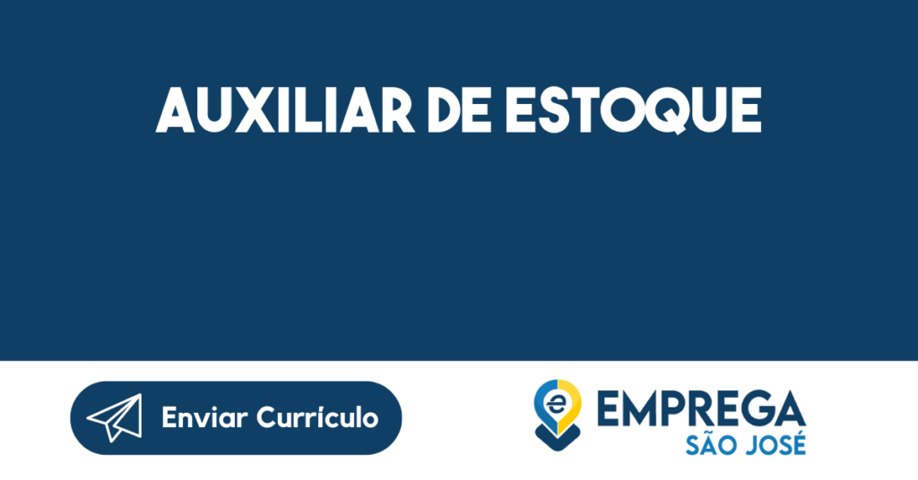 Auxiliar De Estoque-São José Dos Campos - Sp 1 Auxiliar De Estoque-São José Dos Campos - Sp 1
