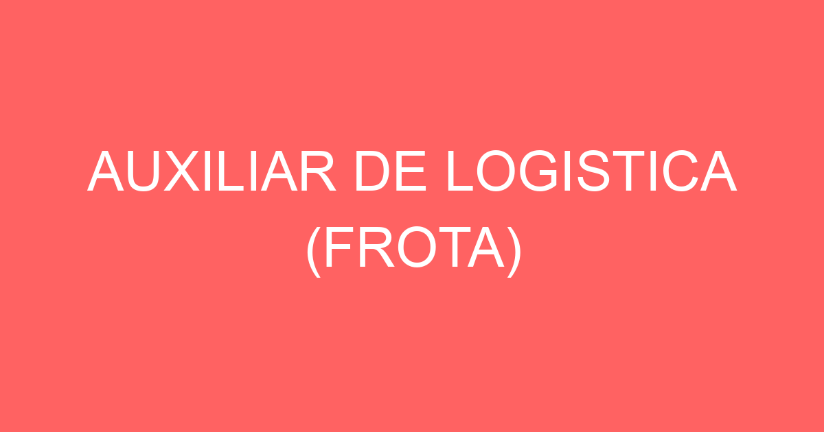 Auxiliar De Logistica (Frota)-Jacarei - Sp 95