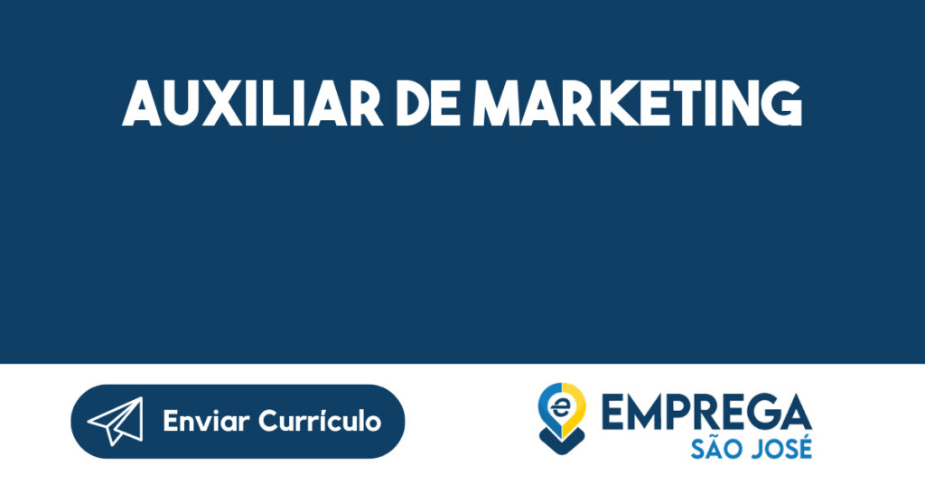 Auxiliar De Marketing-São José Dos Campos - Sp 1 Auxiliar De Marketing-São José Dos Campos - Sp 1