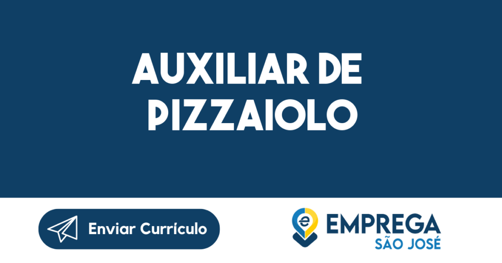 Auxiliar De Pizzaiolo-São José Dos Campos - Sp 1 Auxiliar De Pizzaiolo-São José Dos Campos - Sp 1