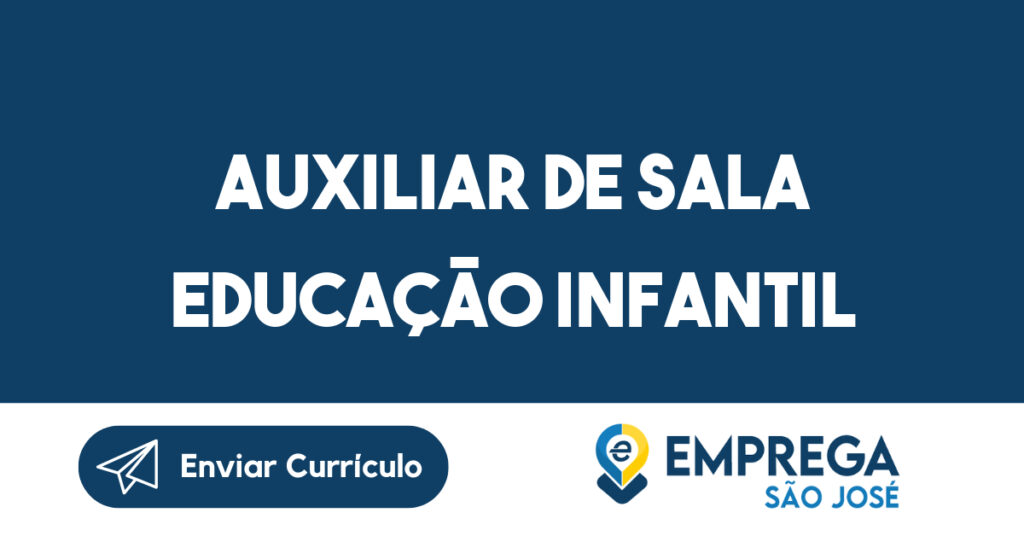 Auxiliar De Sala Educação Infantil-São José Dos Campos - Sp 1 Auxiliar De Sala Educação Infantil-São José Dos Campos - Sp 1