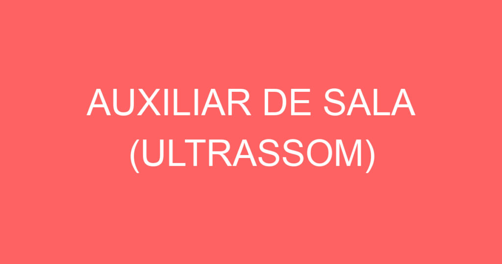 Auxiliar De Sala (Ultrassom)-São José Dos Campos - Sp 1