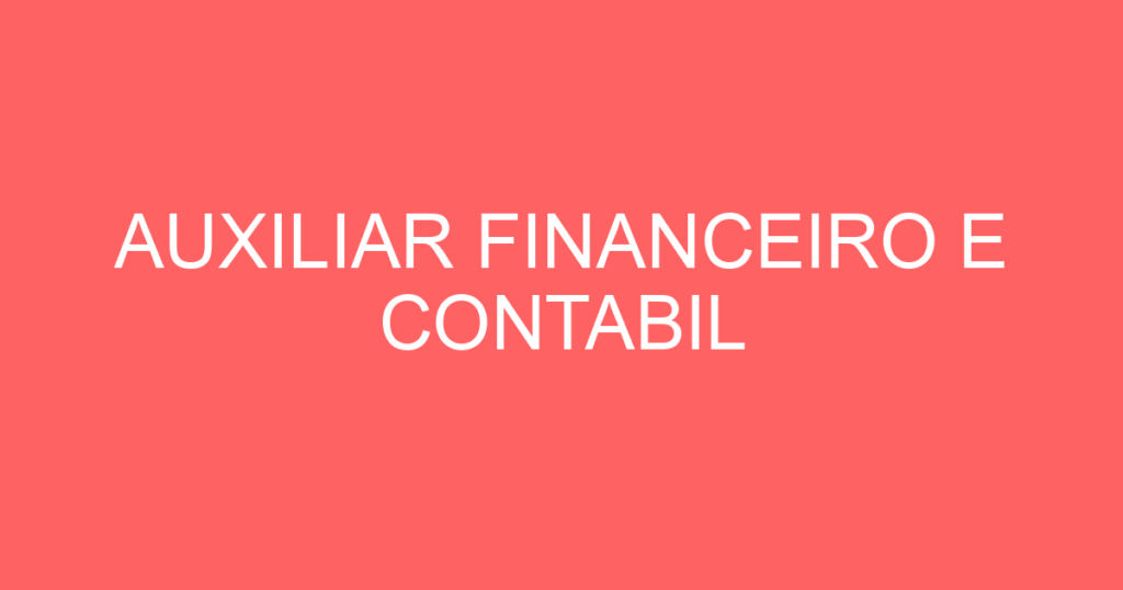 Auxiliar Financeiro E Contabil-São José Dos Campos - Sp 1 Auxiliar Financeiro E Contabil-São José Dos Campos - Sp 1