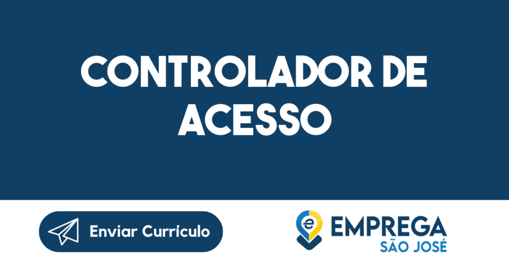 Controlador De Acesso-São José Dos Campos - Sp 1 Controlador De Acesso-São José Dos Campos - Sp 1