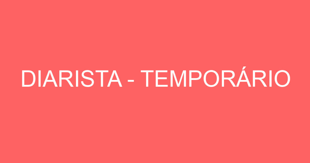 Diarista - Temporário-São José Dos Campos - Sp 1