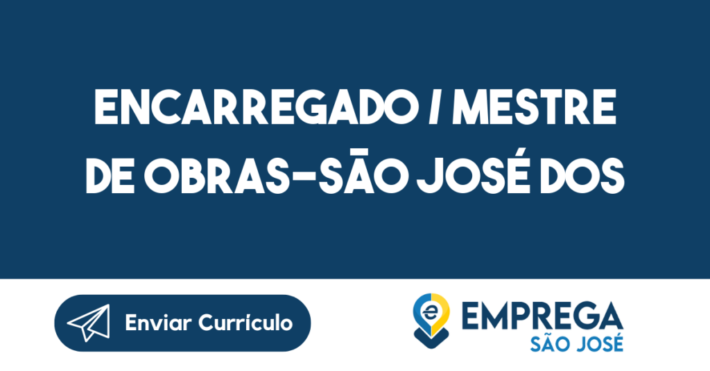 Encarregado / Mestre De Obras-São José Dos Campos - Sp 1