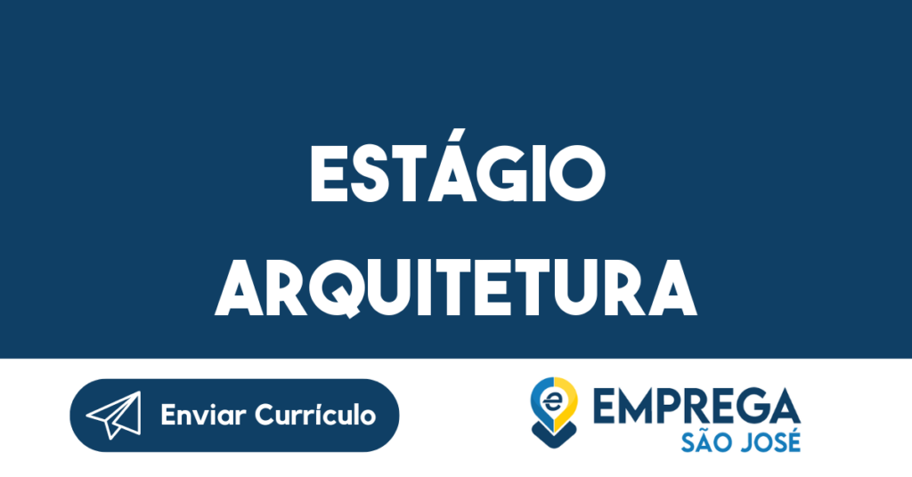 Estágio Arquitetura-São José Dos Campos - Sp 1 Estágio Arquitetura-São José Dos Campos - Sp 1