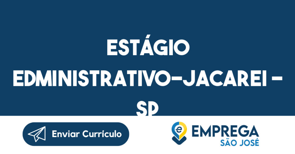 Estágio Edministrativo-Jacarei - Sp 1