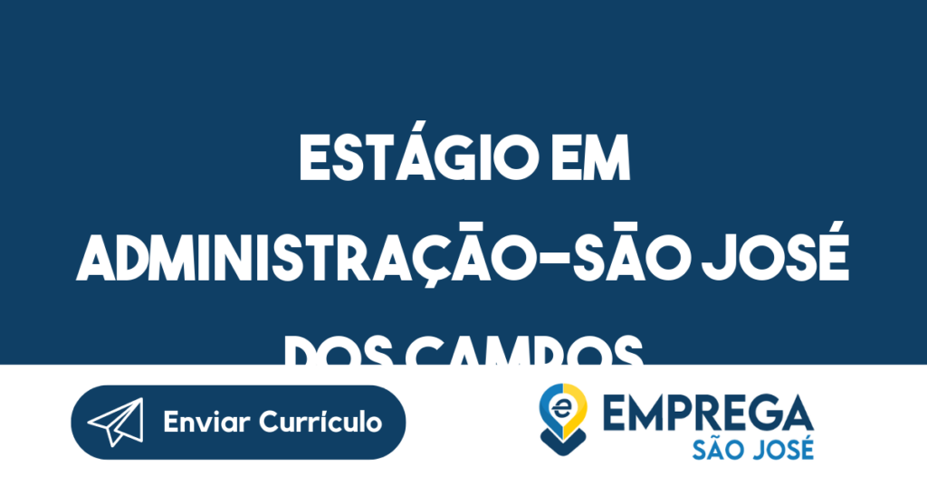 Estágio Em Administração-São José Dos Campos - Sp 1