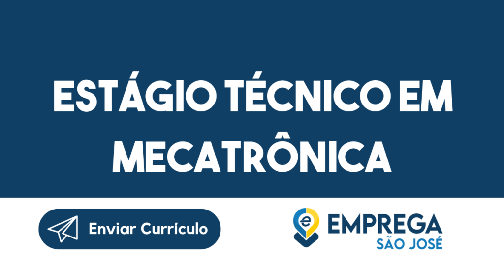Estágio Técnico Em Mecatrônica-São José Dos Campos - Sp 1