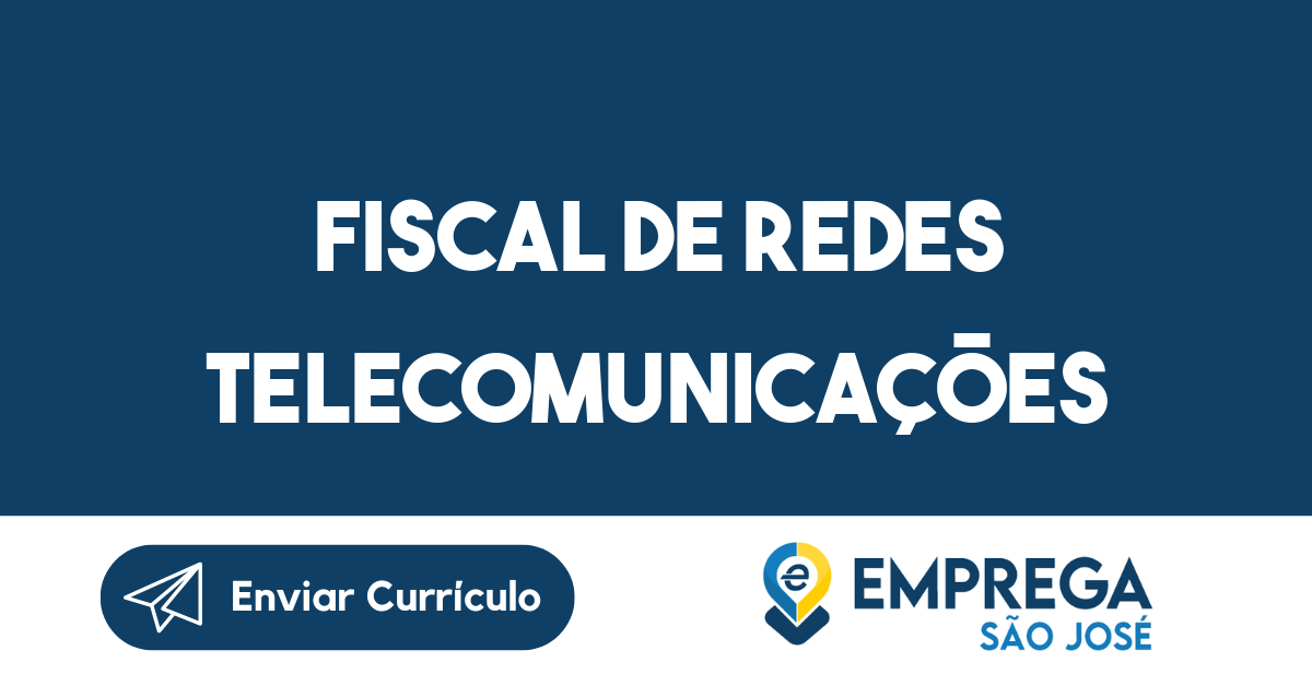 Fiscal De Redes Telecomunicações-São José Dos Campos - Sp 23