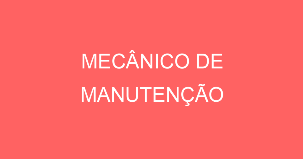Mecânico De Manutenção 1 Mecânico De Manutenção 1