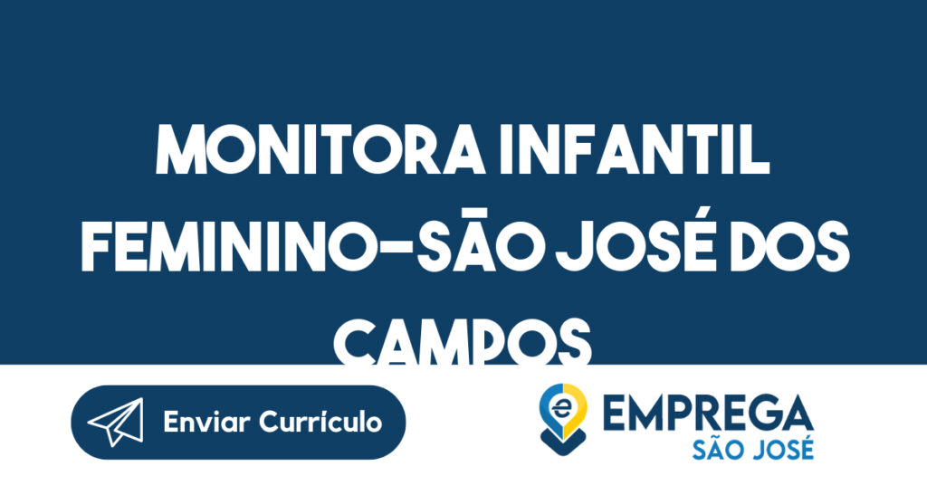 Monitora Infantil Feminino-São José Dos Campos - Sp 1 Monitora Infantil Feminino-São José Dos Campos - Sp 1