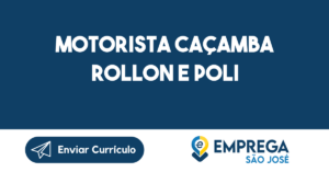 Motorista Caçamba Rollon E Poli-São José Dos Campos - Sp 9