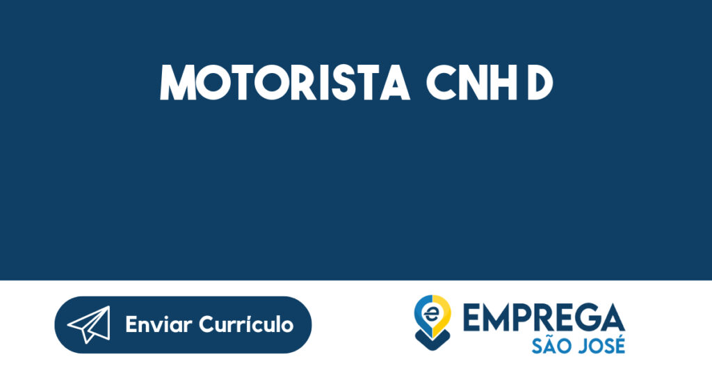 Motorista Cnh D-São José Dos Campos - Sp 1 Motorista Cnh D-São José Dos Campos - Sp 1