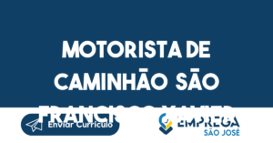 Motorista De Caminhão São Francisco Xavier -São José Dos Campos - Sp 7