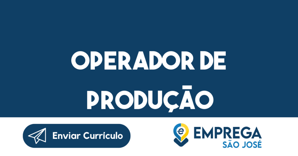 Operador De Produção-São José Dos Campos - Sp 1 Operador De Produção-São José Dos Campos - Sp 1
