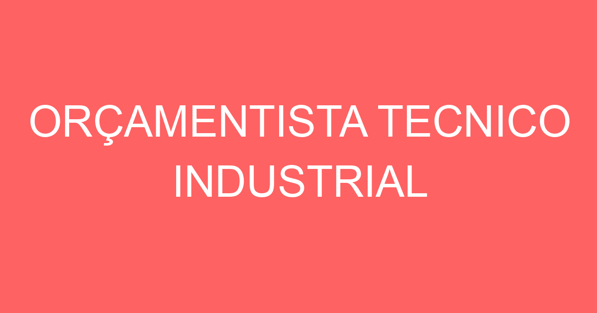 Orçamentista Tecnico Industrial-São José Dos Campos - Sp 55