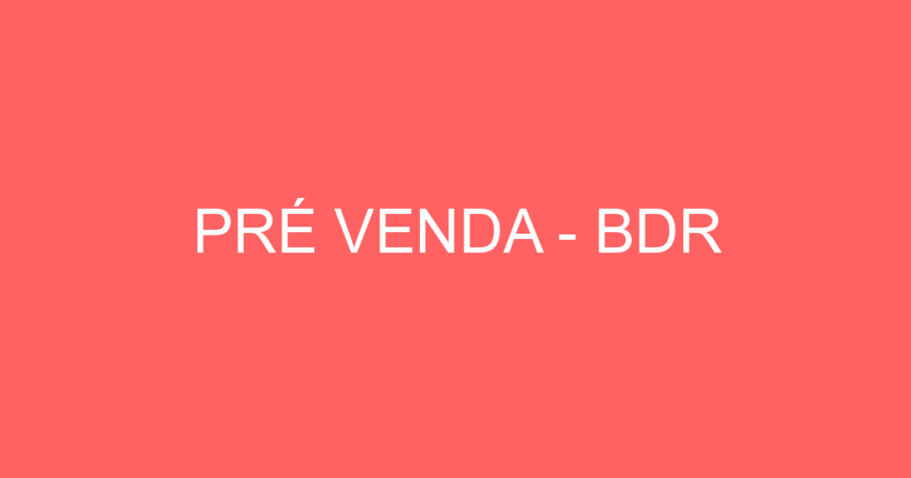 Pré Venda - Bdr 1
