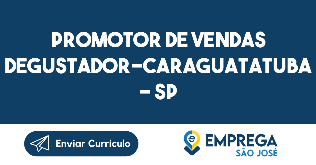 Promotor De Vendas Degustador-Caraguatatuba - Sp 85