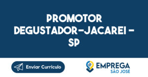 Promotor Degustador-Jacarei - Sp 6